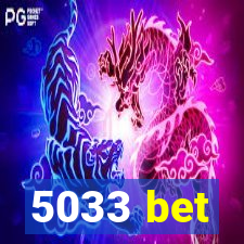 5033 bet